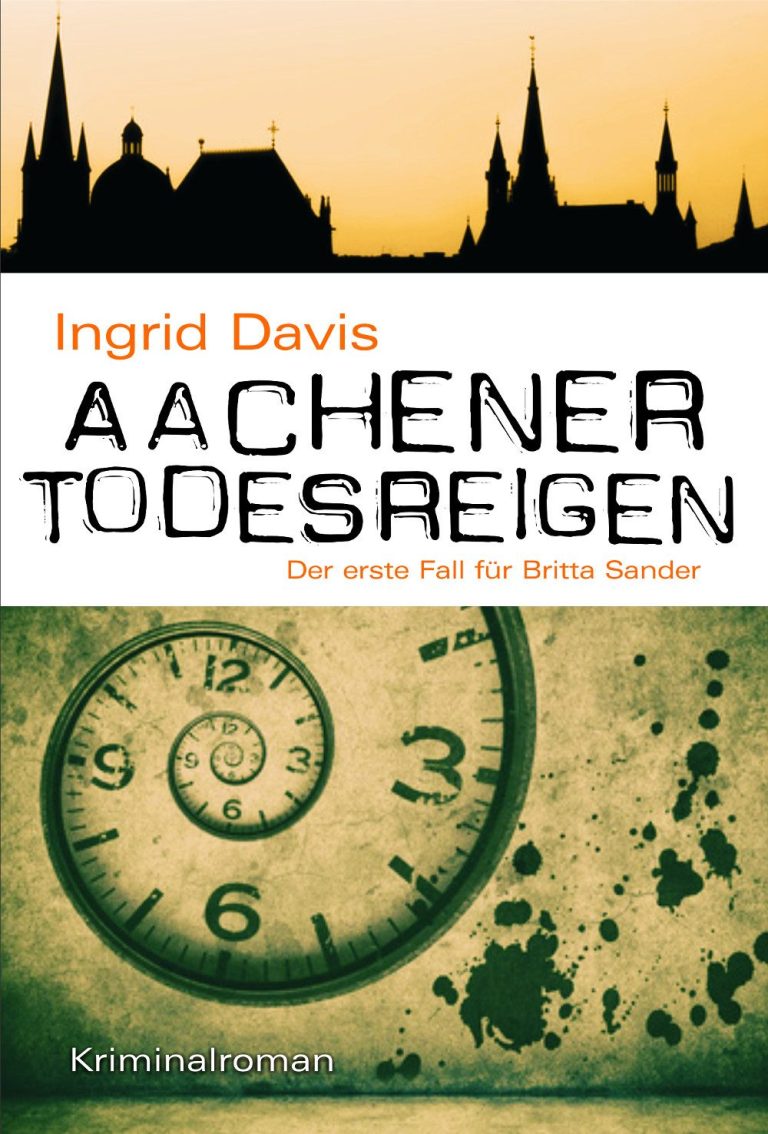 Buchcover des Krimis "Aachener Todesreigen" von Ingrid Davis mit Spiraluhr und Silhouette Aachens.