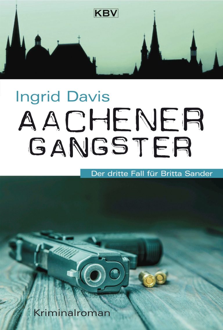 Buchcover des Krimis "Aachener Gangster"von Ingrid Davis mit Pistole und einer Silhouette Aachens.